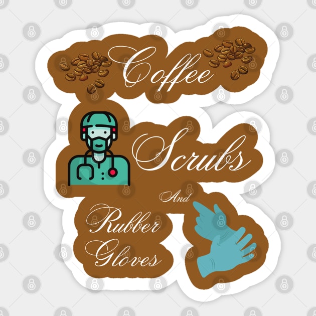 Coffee, scrub and Rubber gloves nurse daily routine Sticker by Digital printa